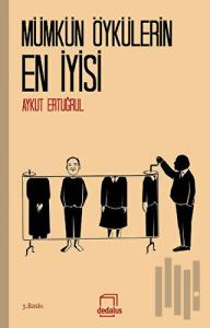 Mümkün Öykülerin En İyisi (Ciltli)