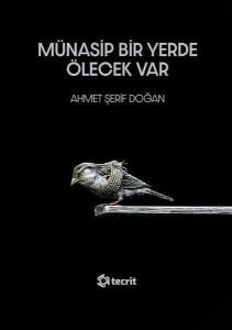 Münasip Bir Yerde Ölecek Var