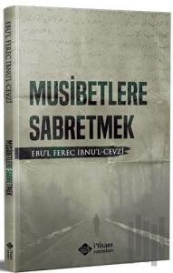 Musibetlere Sabretmek