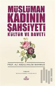 Müslüman Kadının Şahsiyeti Kültür ve Daveti