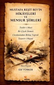 Mustafa Reşit Bey'in Hikayeleri ve Mensur Şiirleri - Tezkir-i Mazi - Bir Çiçek Demeti - Cüzdanımdan