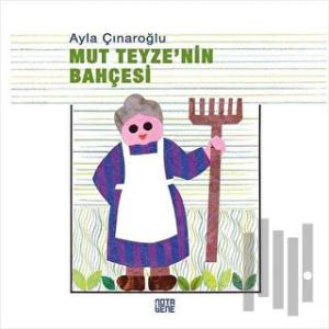 Mut Teyze'nin Bahçesi (Ciltli)