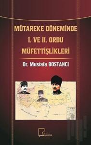 Mütareke Döneminde 1. ve 2. Ordu Müfettişlikleri