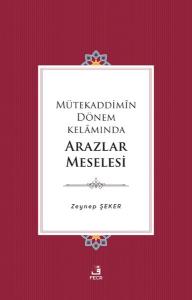 Mütekaddimin Dönem Kelamında Arazlar Meselesi
