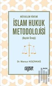 Mütekellim Yöntemi İslam Hukuk Metodolojisi