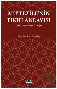 Mutezile'nin Fıkıh Anlayışı (Ebu Bekir Esam Örneği)