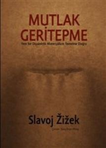 Mutlak Geritepme - Yeni Bir Diyalektik Materyalizm Temeline Doğru