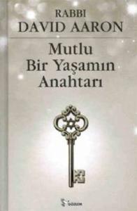 Mutlu Bir Yaşamın Anahtarı (Ciltli)