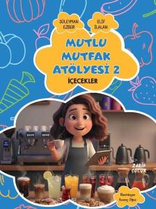 Mutlu Mutfak Atölyesi 2 - İçecekler