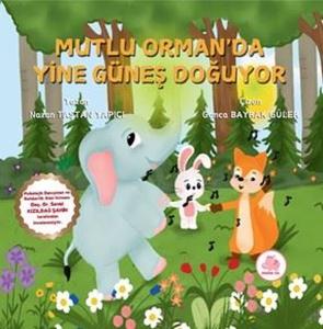 Mutlu Orman'da Yine Güneş Doğuyor (Ciltli)