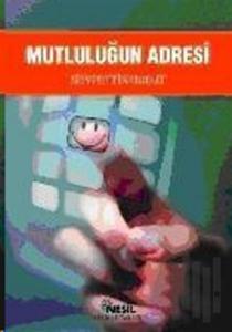 Mutluluğun Adresi