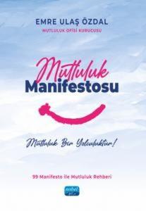 Mutluluk Manifestosu - 99 Manifesto İle Mutluluk Rehberi