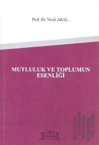Mutluluk ve Toplumun Esenliği