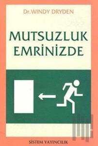 Mutsuzluk Emrinizde
