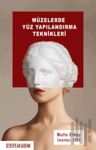 Müzelerde Yüz Yapılandırma Teknikleri