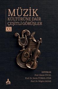 Müzik Kültürüne Dair Çeşitli Görüşler  20.