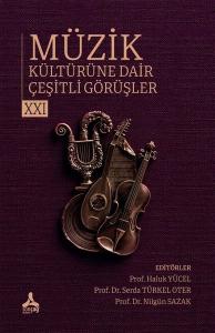 Müzik Kültürüne Dair Çeşitli Görüşler  XXI