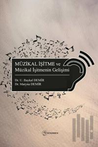 Müzikal İşitme ve Müzikal İşitmenin Gelişimi