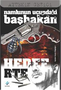 Namlunun Ucundaki Başbakan Hedef RTE