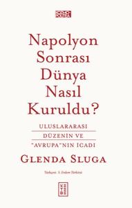 Napolyon Sonrası Dünya Nasıl Kuruldu?