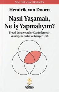 Nasıl Yaşamalı Ne İş Yapmalıyım? Freud Jung ve Adler Çözümlemesi - Varoluş Karakter ve Kariyer Te
