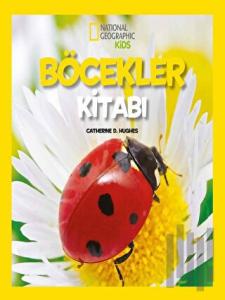 National Geographic Kids - İlk Böcekler Kitabım