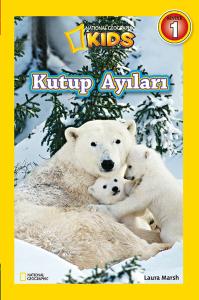 National Geographic Kids - Kutup Ayıları