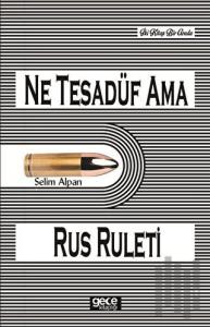 Ne Tesadüf Ama-Rus Ruleti