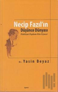 Necip Fazıl’ın Düşünce Dünyası