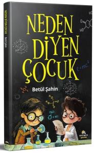 Neden Diyen Çocuk