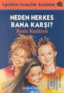 Neden Herkes Bana Karşı?