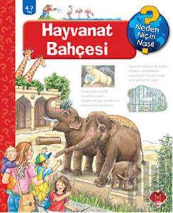 Neden, Niçin, Nasıl? - Hayvanat Bahçesi (Ciltli)