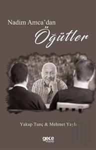 Nadim Amca'dan Öğütler