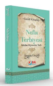 Nefis Terbiyesi Kitabu Riyazetin Nefs - Gazali Kitaplığı