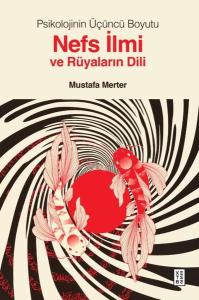 Nefs İlmi ve Rüyaların Dili - Psikolojinin Üçüncü Boyutu (Ciltli)