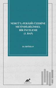 Nehcü’l-Ferādīs Üzerine Metindilbilimsel Bir İnceleme (1. Bap)