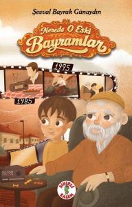 Nerede O Eski Bayramlar