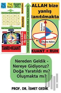 Nereden Geldik-Nereye Gidiyoruz Doğa Yaratıldı mı? Oluşmakta mı?