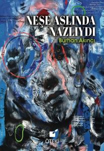 Neşe Aslında Nazlı’ydı