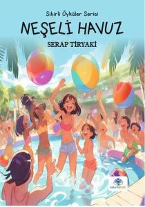 Neşeli Havuz - Sihirli Öyküler Serisi