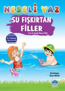 Neşeli Yaz - Su Fışkırtan Filler