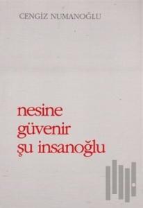 Nesine Güvenir Şu İnsanoğlu