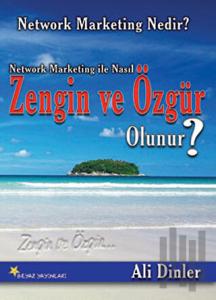 Network Marketing ile Nasıl Zengin ve Özgür Olunur?