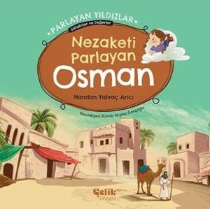 Nezaketi Parlayan Osman - Parlayan Yıldızlar Sahabiler ve Değerler