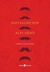 Nietzsche'nin Altı Günü