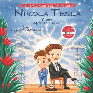 Nikola Tesla: Küçük Adamlar Büyük Adımlar Çocuklar İçin Bilim Serisi