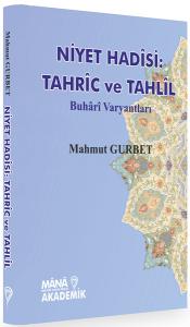Niyet Hadisi: Tahric ve Tahlil