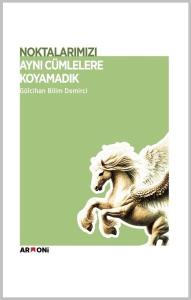 Noktalarımızı Aynı Cümlelere Koyamadık