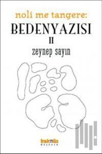 Noli Me Tangere: Beden Yazısı 2