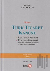Notlu Türk Ticaret Kanunu (Ciltli)
